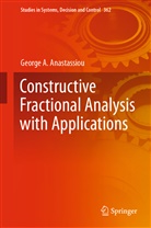 George A Anastassiou, George A. Anastassiou - Constructive Fractional Analysis with Applications