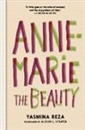 Yasmina Reza - Anne-marie The Beauty