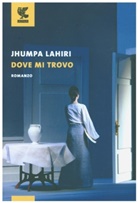 Jhumpa Lahiri - Dove mi trovo