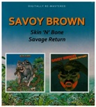 Savoy Brown, Savoy Brown - Skin N Bone / Savage Return, 1 Audio-CD (Audiolibro)