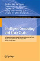 Wanling Gao, Ka Hwang, Kai Hwang, Cheqing Jin, Weiping Li, Weining Qian... - Intelligent Computing and Block Chain