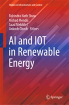 Ankush Ghosh, Saad Mekhilef, Saad Mekhilef et al, Nisha Mendis, Nishad Mendis, Rabindra Nath Shaw - AI and IOT in Renewable Energy
