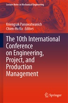 Ko, Ko, Chien-Ho Ko, Kriengsa Panuwatwanich, Kriengsak Panuwatwanich - The 10th International Conference on Engineering, Project, and Production Management