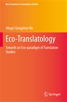 (Hugs) Gengshen Hu - Eco-Translatology