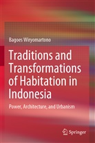 Bagoes Wiryomartono - Traditions and Transformations of Habitation in Indonesia