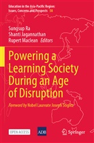 Shant Jagannathan, Shanti Jagannathan, Rupert Maclean, Rupert MacLean Ao, Sungsup Ra - Powering a Learning Society During an Age of Disruption