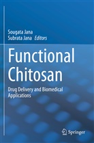 Jana, Jana, Sougat Jana, Sougata Jana, Subrata Jana - Functional Chitosan