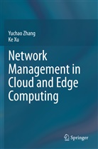 Ke Xu, Yucha Zhang, Yuchao Zhang - Network Management in Cloud and Edge Computing