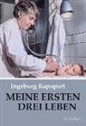 Ingeborg Rapoport - Meine ersten drei Leben