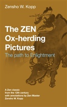 Zensho W. Kopp - The ZEN Ox-Herding Pictures