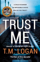 T. M. Logam, T M Logan, T. M. Logan, T.M. Logan, Tim Utton - Trust Me
