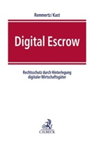 Thorsten Ammann (Dr.) u a, Thorsten Ammann u a, Christian R. Kast, Christia R Kast, Christian R Kast, Frank Remmertz - Digital Escrow
