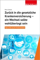 Petra Schewe - Zurück in die gesetzliche Krankenversicherung - ein Wechsel sollte wohlüberlegt sein