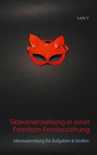 Lady V - Sklavenerziehung in einer Femdom-Fernbeziehung