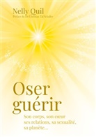 Nelly Quil - Oser guérir