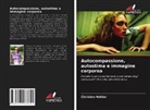 Christen Holder - Autocompassione, autostima e immagine corporea