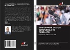 Jean-Pierre François Oyeka - SVILUPPARE LA SUA ELOQUENZA IN PUBBLICO