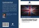 Alexander Schaparow - Einwanderungspolitik der angelsächsischen Länder