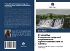 Jose Opazo - Produktive Energienutzung und angemessene Agroforstwirtschaft in Gambia