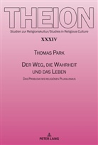Thomas Park, Vladislav Serikov - Der Weg, die Wahrheit und das Leben