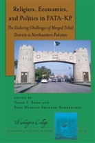 Tahir I Shad, Tahir I. Shad, Syed Hussain Shahee Soherwordi, Syed Hussain Shaheed Soherwordi, Hussain Shaheed Soherwordi, Hussain Shaheed Soherwordi... - Religion, Economics, and Politics in FATA-KP