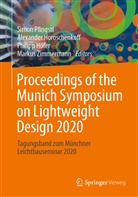 Philipp Höfer, Philipp Höfer u a, Alexande Horoschenkoff, Alexander Horoschenkoff, Simon Pfingstl, Markus Zimmermann - Proceedings of the Munich Symposium on Lightweight Design 2020