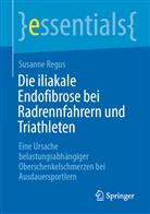 Susanne Regus - Die iliakale Endofibrose bei Radrennfahrern und Triathleten