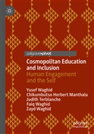 Chikumbutso Herber Manthalu, Chikumbutso Herbert Manthalu, Terbla, Judith Terblanche, Faiq Waghid, Yuse Waghid... - Cosmopolitan Education and Inclusion