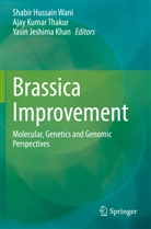 Yasin Jeshima Khan, Aja Kumar Thakur, Ajay Kumar Thakur, Ajay Kumar Thakur, Shabir Hussain Wani - Brassica Improvement