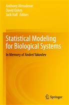 Anthony Almudevar, Jack Hall, Davi Oakes, David Oakes - Statistical Modeling for Biological Systems