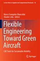Marco Evangelos Biancolini, Cella, Cella, Ubaldo Cella, Marc Evangelos Biancolini, Marco Evangelos Biancolini - Flexible Engineering Toward Green Aircraft