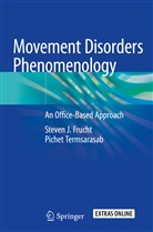 Steven Frucht, Steven J Frucht, Steven J. Frucht, Pichet Termsarasab - Movement Disorders Phenomenology