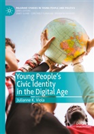 Julianne K Viola, Julianne K. Viola - Young People's Civic Identity in the Digital Age