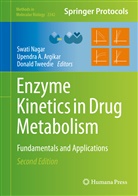 Upendr A Argikar, Upendra A Argikar, Upendra A. Argikar, Swati Nagar, Donald Tweedie - Enzyme Kinetics in Drug Metabolism