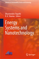 K Sharma, K Sharma, Kumar Sharma, R. K Sharma, R. K. Sharma, Ravi Kumar Sharma... - Energy Systems and Nanotechnology