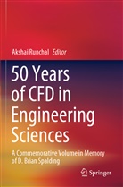 Aksha Runchal, Akshai Runchal - 50 Years of CFD in Engineering Sciences