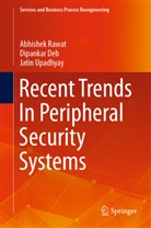 Dipanka Deb, Dipankar Deb, Abhishe Rawat, Abhishek Rawat, Jatin Upadhyay - Recent Trends In Peripheral Security Systems