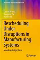 Yaochu Jin, Dujua Wang, Dujuan Wang, Yunqian Yin, Yunqiang Yin - Rescheduling Under Disruptions in Manufacturing Systems