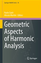 Paol Ciatti, Paolo Ciatti, Ciatti Paolo, Martini, Martini, Alessio Martini - Geometric Aspects of Harmonic Analysis