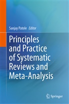 Sanja Patole, Sanjay Patole - Principles and Practice of Systematic Reviews and Meta-Analysis
