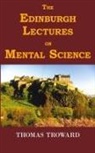 T. Troward, Thomas Troward - The Edinburgh Lectures on Mental Science