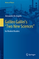 Alessandro De Angelis - Galileo Galilei's "Two New Sciences"