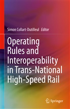 Simo Collart-Dutilleul, Simon Collart-Dutilleul - Operating Rules and Interoperability in Trans-National High-Speed Rail