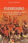 Christian Pariot - Indirimbo. Le chant dans la tradition burundaise ou le génie de l'oralité