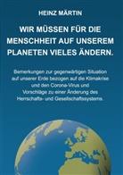 Heinz Märtin - Wir müssen für die Menschheit auf unserem Planeten Vieles ändern