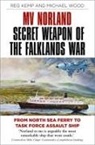 Reg Kemp, Michael Wood - MV Norland, Secret Weapon of the Falklands War