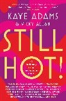 Kaye Adams, Vicky Allan, Allan Vicky - STILL HOT!