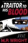 M. P. Wright, M.P. Wright - A Traitor to His Blood