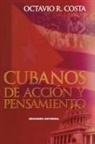 Octavio R Costa - CUBANOS DE ACC IÓN Y PENSAMIENTO