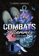Florence Barnaud - Combats Enflammés - Tome 2